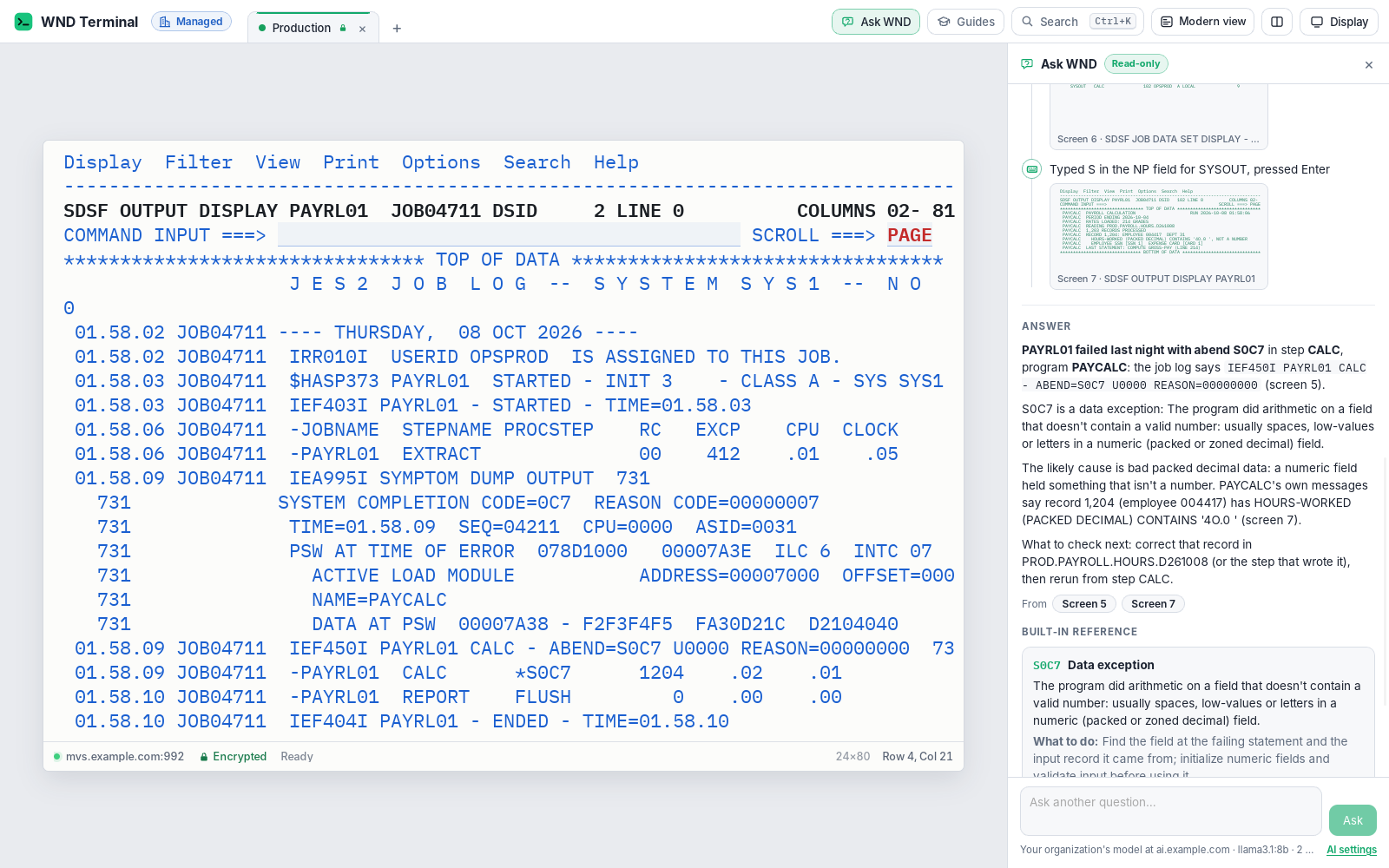 Ask WND's answer: PAYRL01 failed last night with abend S0C7 in step CALC, program PAYCALC, because a numeric field held '40.0 ', with what to check next and the built-in reference for S0C7 and IEF450I.