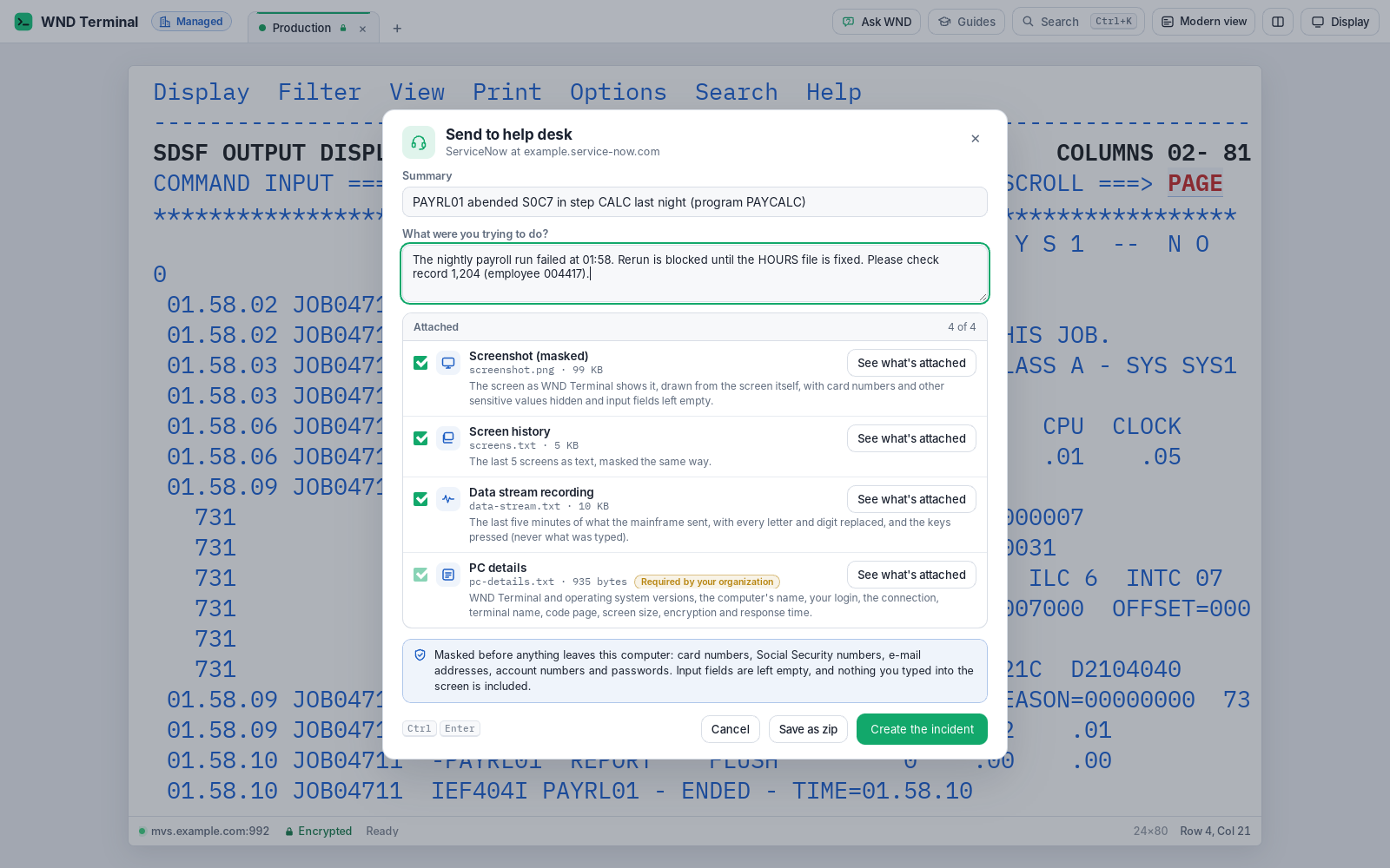 Send to help desk dialog for ServiceNow over an SDSF job log: a summary of the S0C7 abend, what the person was trying to do, and four attachments (masked screenshot, screen history, data stream recording, and PC details required by the organization), with Create the incident.